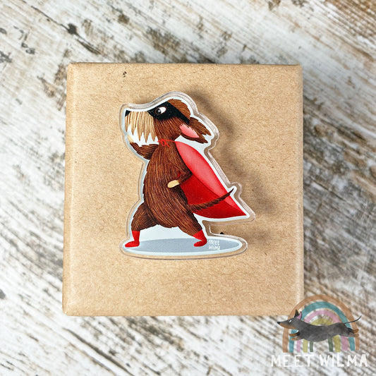 Acrylic Pin "Superdachshund" Wire-haired Dachshund