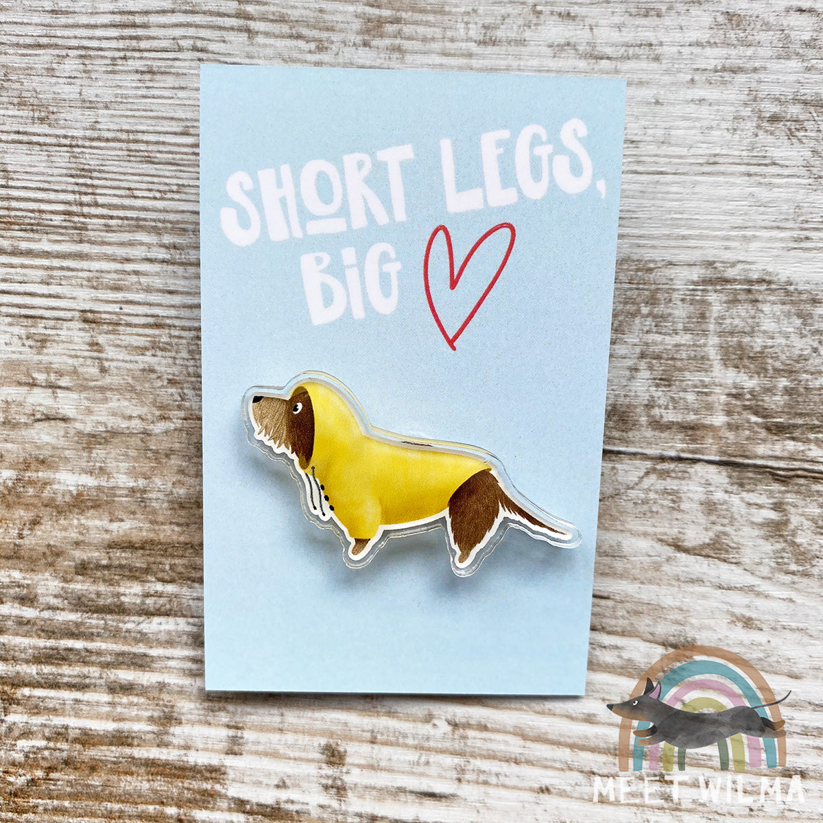 Acrylic Pin "Wet Sausage"