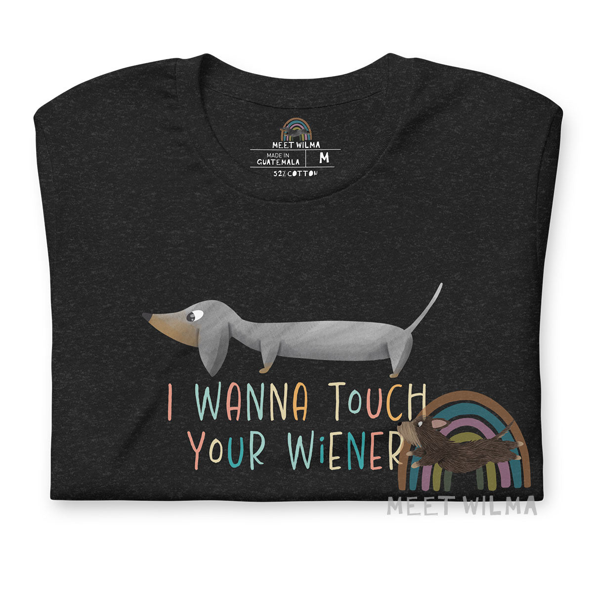 Unisex Shirt "I Wanna Touch Your Wiener"