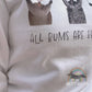 Unisex Sweatshirt "All Bums Are Beautiful"